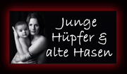 Junge Hpfer & alte Hasen